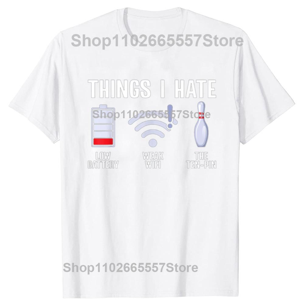 Things I Hate Funny Bowler Ten Pin Spare Bowling Lover Tshirts Fashion Casual Tshirt 100 Cotton Loose Oversized T Shirt Summer S