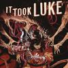 It Took Luke by Mark Bouchard Hardback Book 9781637150849
