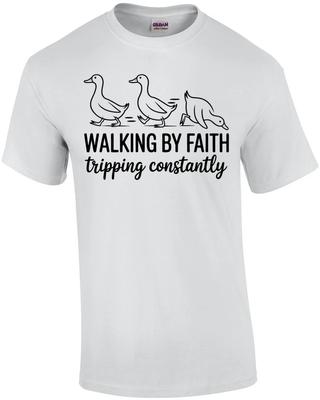 Gehen im Glauben Ständig Stolpern T-Shirt