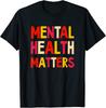 Mental Health Matters Statement T-shirt