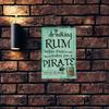 Vintage Pirate Metal Wall Sign Funny Drink Rum Quote Rustic Nautical Decor