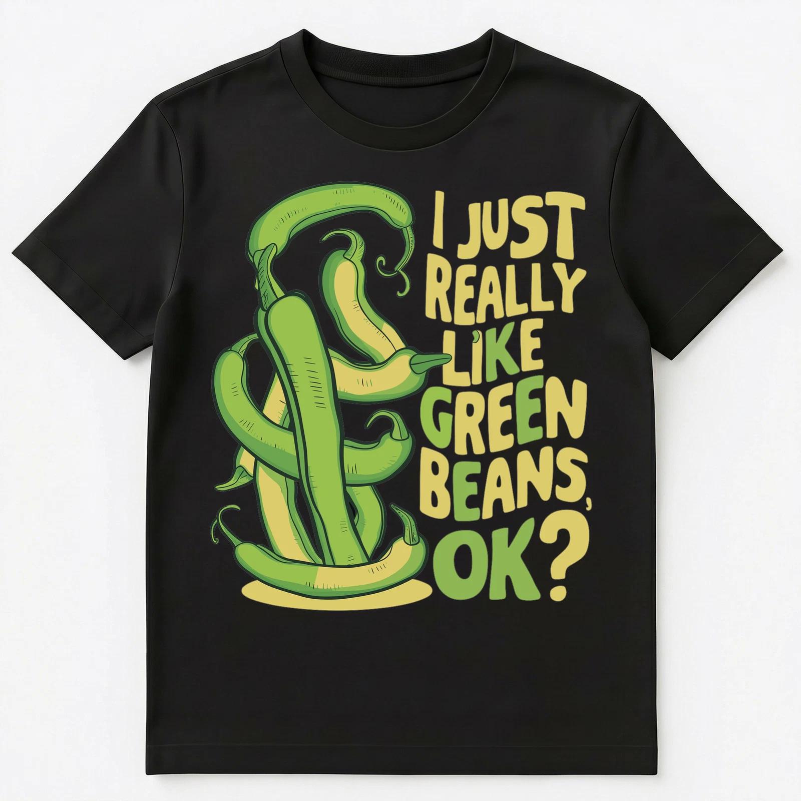 

Im Just Really Into Green Beans Ok Unisex T-Shirt S