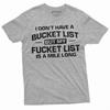Funny Bucket Fucket List Shirt Humorous Adult Joke Tshirt Funny Sarcastic Gifts