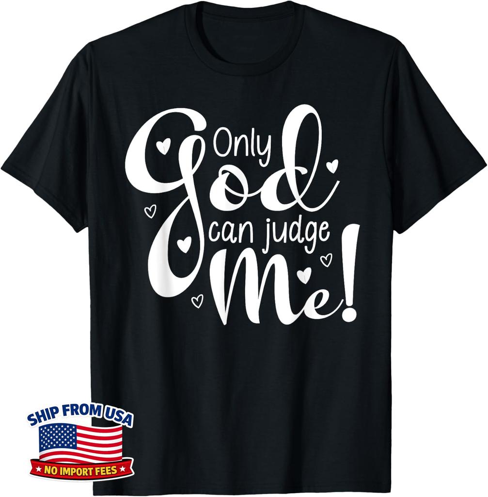 Christian Women Religious Only God Can Judge Me Unisex T-Shirt