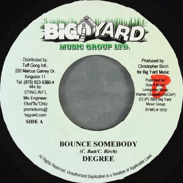 7inch Record GENERAL DEGREE / CHRISTOPHER BIRCH - Bounce Somebody / Birch In A Mirror BYMG1010 Big Yard Music  2003 Jamaica Reggae, Ska & Dub Used