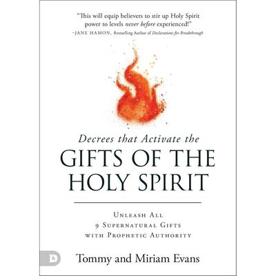 Decrees That Activate the Gifts of the Holy Spirit Paperback By Tommy Evans UKN1760