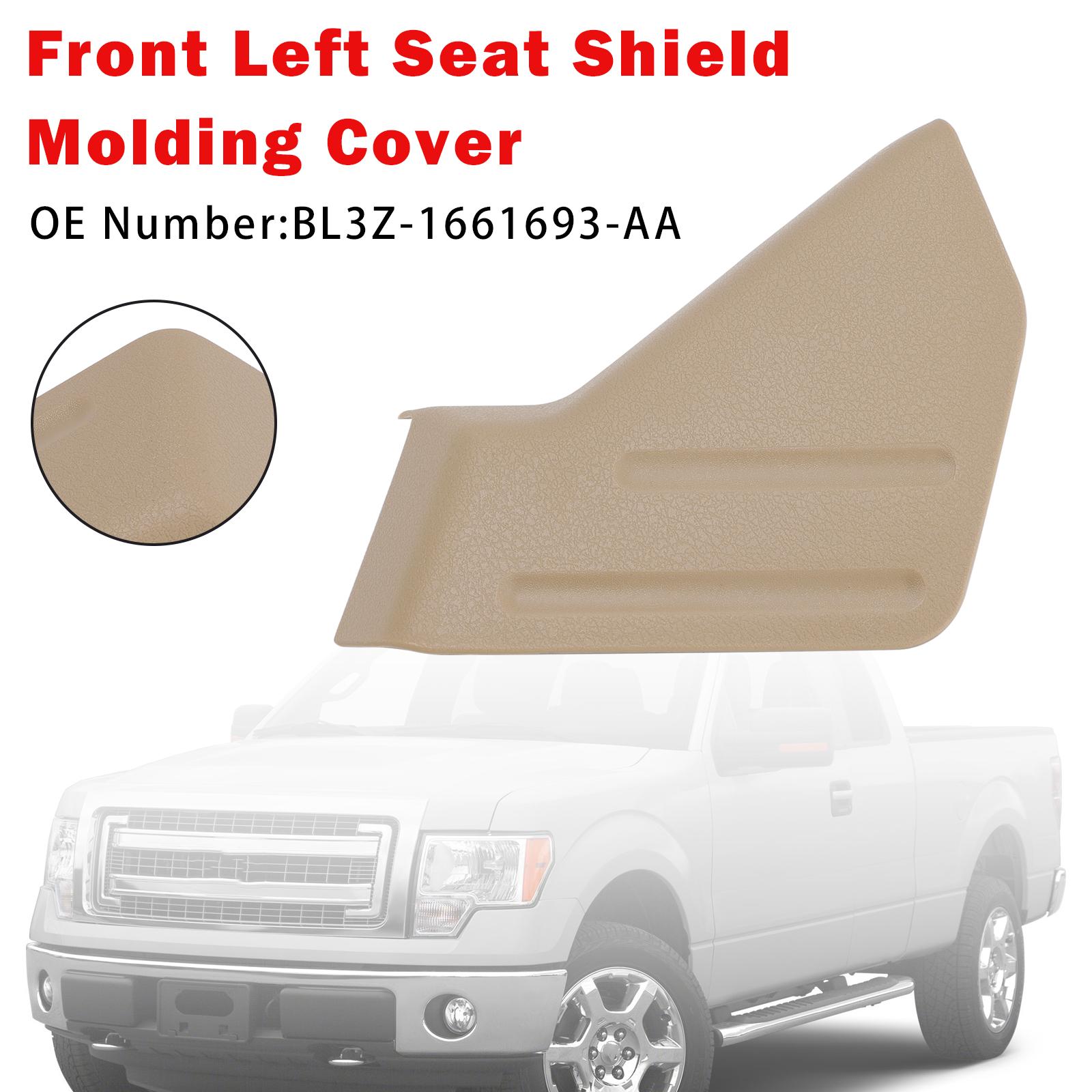 

Front Left Seat Shield Molding Cover BL3Z-1661693-AA For Ford F-150 2011-2014