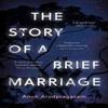 The Story of a Brief Marriage by Anuk Arudpragasam Paperback Book 9781783782383