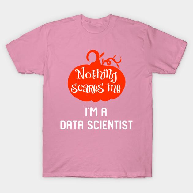 T-Shirt Damen Ich bin ein Datenwissenschaftler, aber ich habe Angst vor nichts. Harajuku-Druck. Kawaii-T-Shirt. Sommer. Kurzarm. Weibliches T-Shirt. Top.
