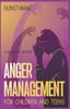 The Anger Management for Children and Teens Book