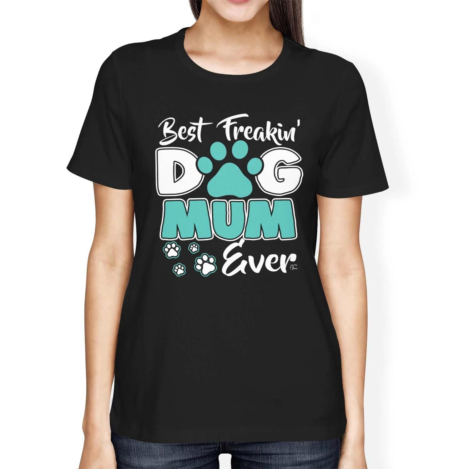 1Tee Womens Loose Fit Best Freakin  Dog Mum Ever T-Shirt XL