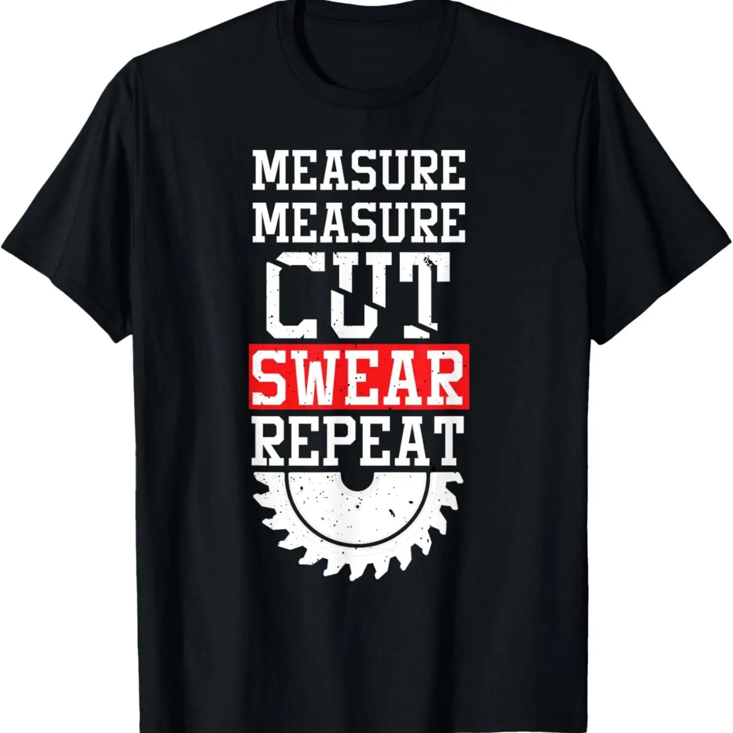 

Funny Dad Shirt Measure Cut Swear Repeat Fathers Day Gift XXXXXL чёрный