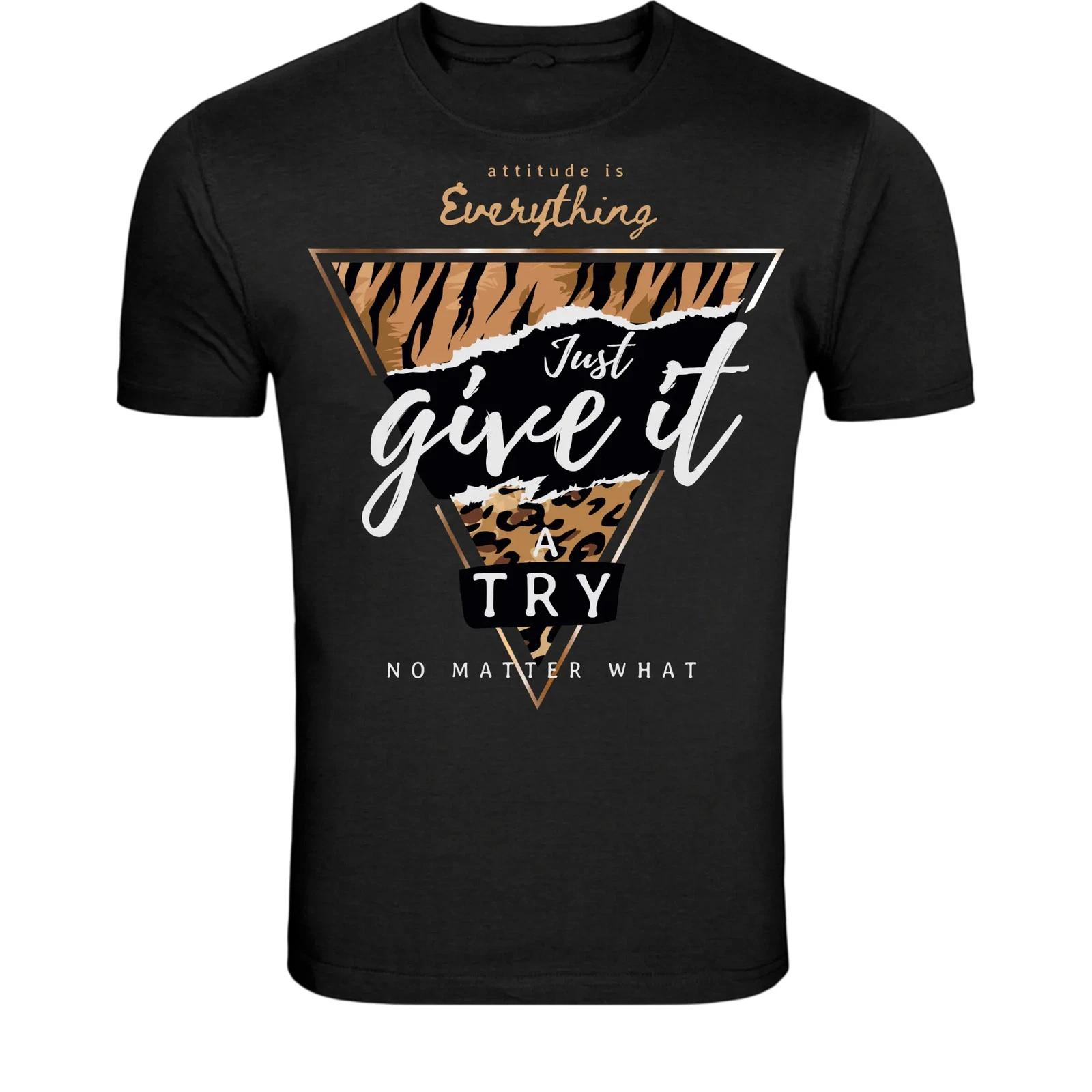 Just Give It A Try Motivation T-Shirt - Inspirational Quote L