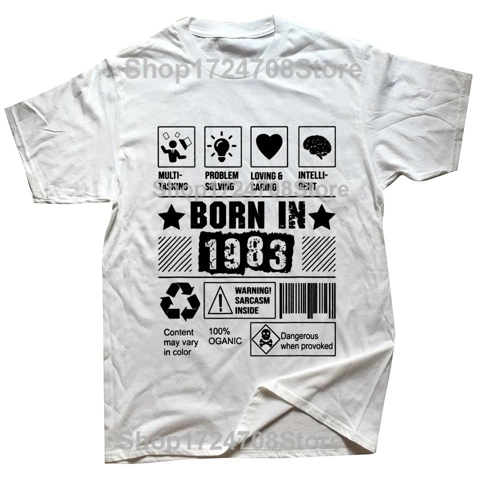 Born In 1983 Multi-tasking Problem Solving Loving Caring T Shirts Streetwear Short Sleeve Birthday Gifts Summer Style T-shirt