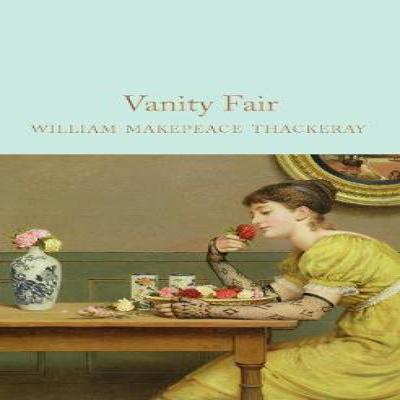 Vanity Fair by William Makepeace Thackeray Hardback Book 9781509844395