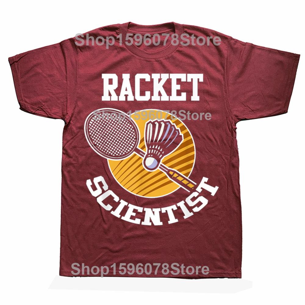 Funny Badminton Player Racket Scientist Badminton T Shirts Men Humor Streetwear Tee Shirt Short Sleeve Unisex Loose Clothing