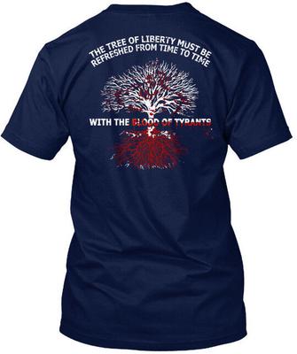 Tree Of Liberty Must Be Refreshed From To T-shirt Gemaakt in VS Maat S tot 5XL