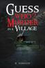 Guess Who Murder In a Village by R. Johnson Paperback Book 9781035876259