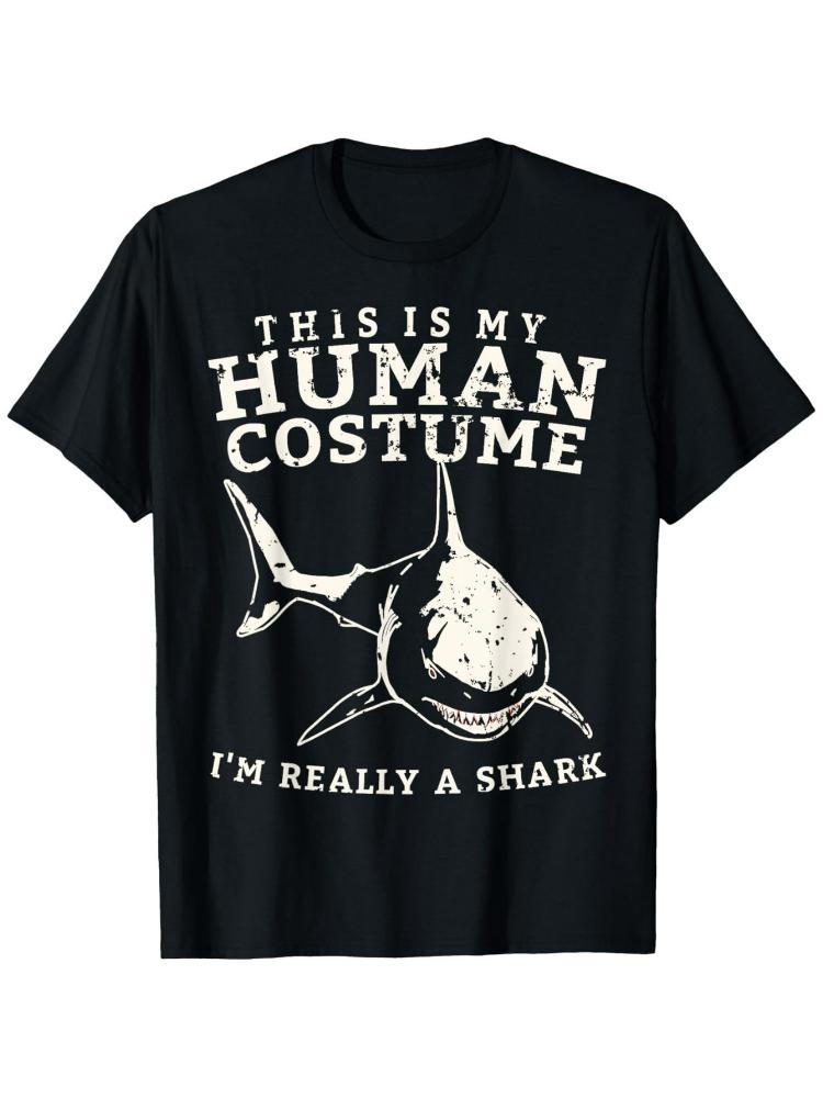 

This Is My Human Costume I m Really a Shark Funny Fishing Graphic-100% Cotton O-neck Short Sleeve Printed Men s T-shirt. 5XL різнокольоровий