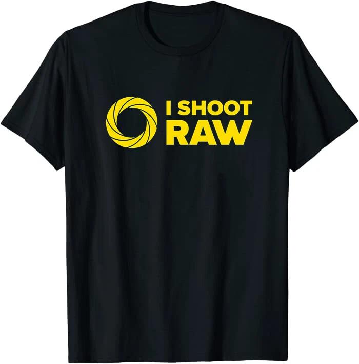 New I Shoot Raw II - Photography Design T-Shirt S-5XL XXXXL