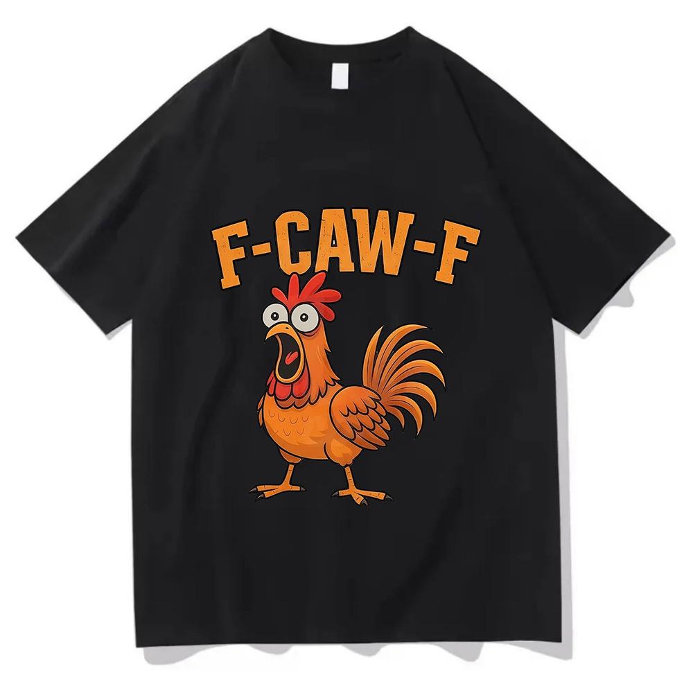 New 2025 Funny F Caw F Chicken Harajuku Short Sleeves Tshirt Women Humor T Shirt Chicken Aesthetic Casual Oversized Tops Unisex