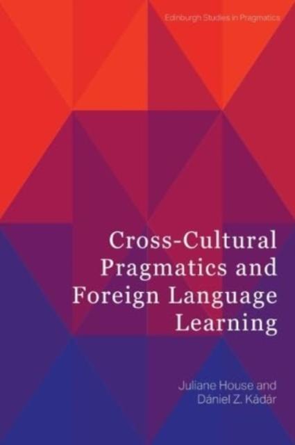 The Cross-Cultural Pragmatics and Foreign Language Learning Book