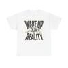 Wake Up To Reality Graphic T Shirt Vintage Unisex Heavy Cotton Tee