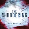 The Shuddering by Ania Ahlborn Paperback Book 9781611099676