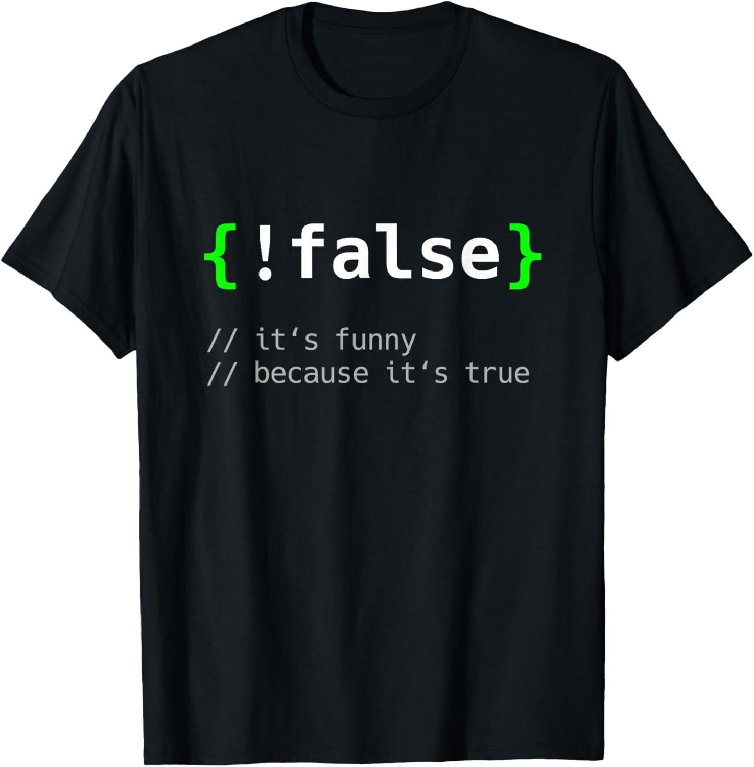 False Interesting Coding Programmer Gift Computer Programming Gift Mens and Womens TShirts S