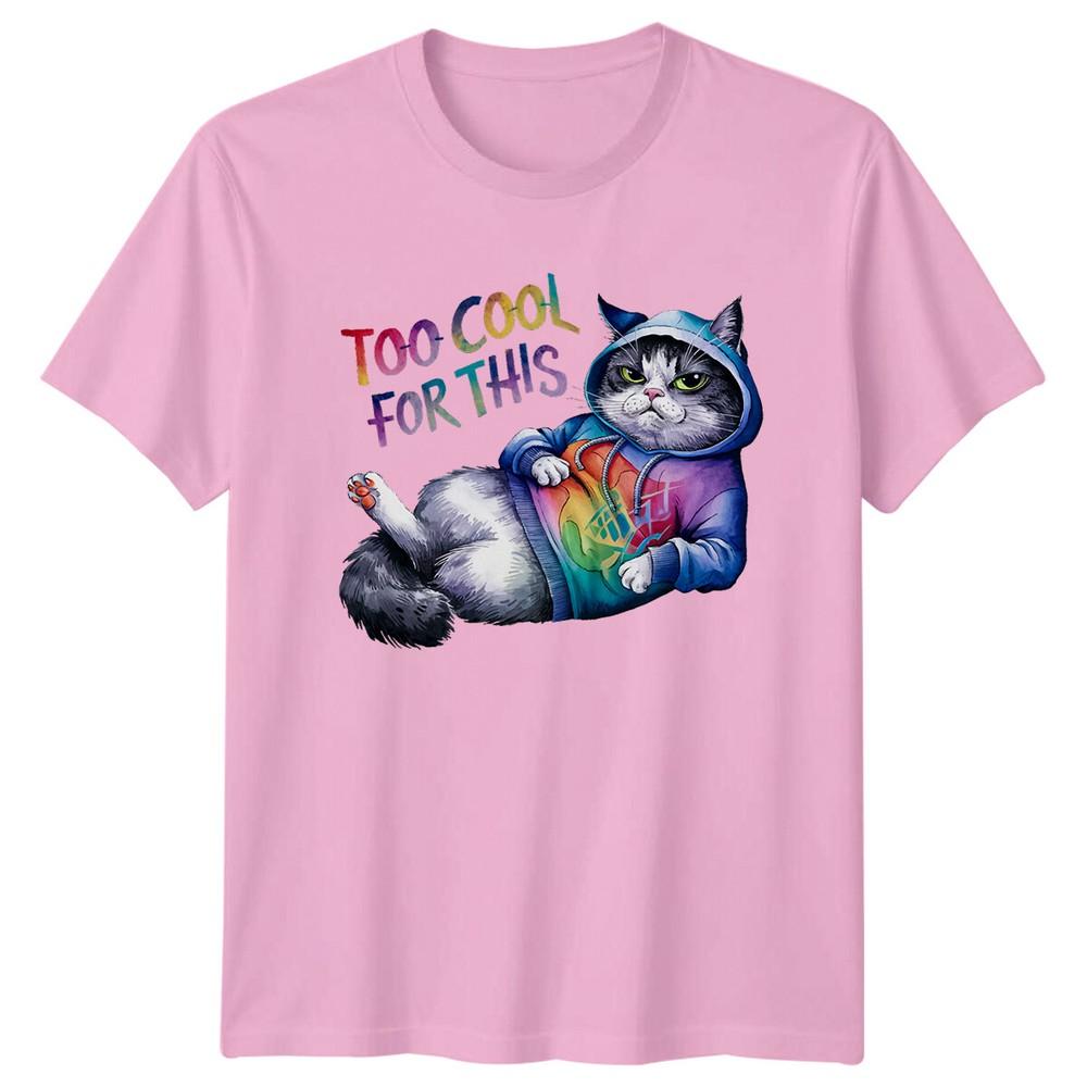 Sarcastic Cat Too Cool For This Quote Graphic TShirt