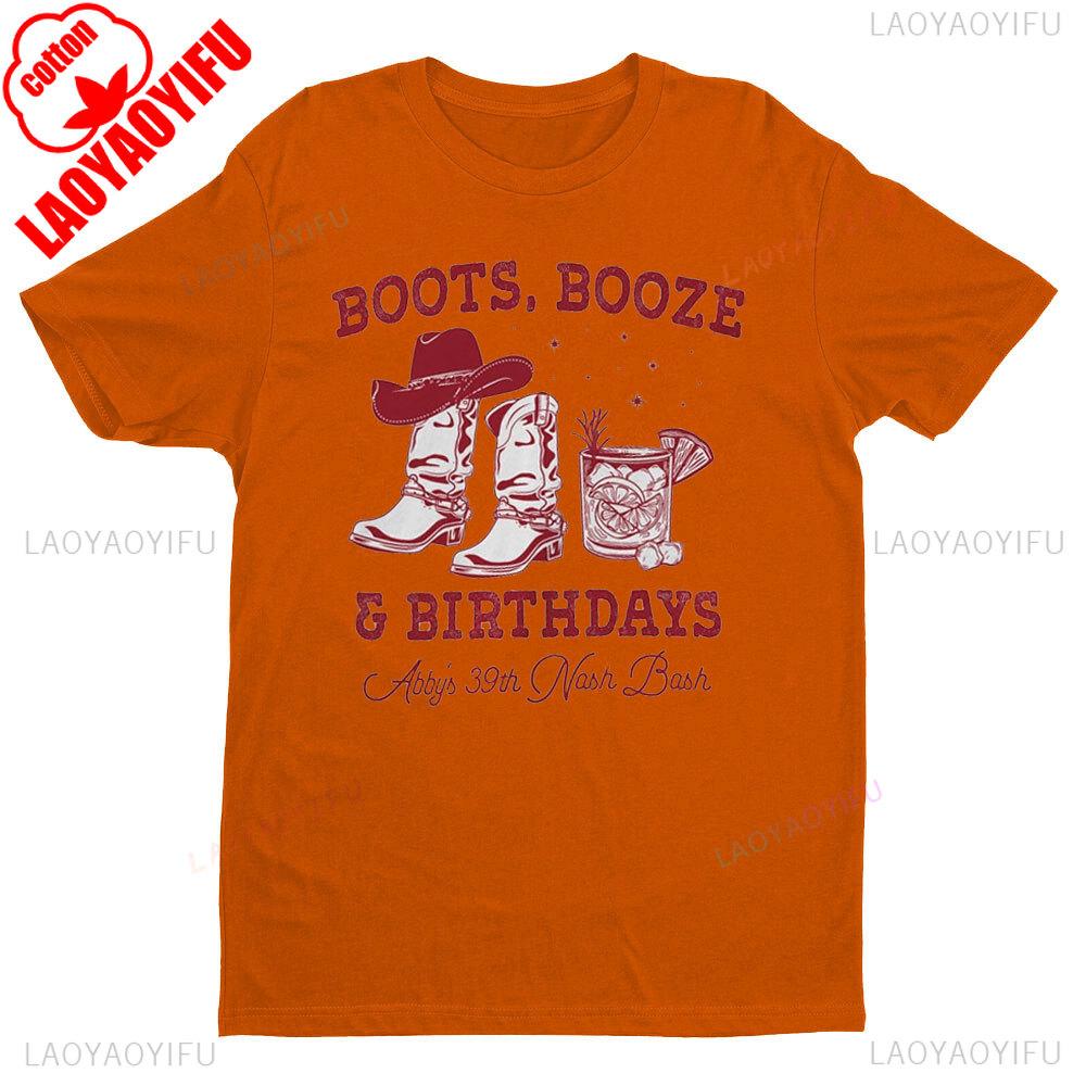 Happy Birthday Boots Booze Nashville Since Cowboys Cowgirls TShirt Western Style Men Women Fashion Crewneck Cotton Tee Tops
