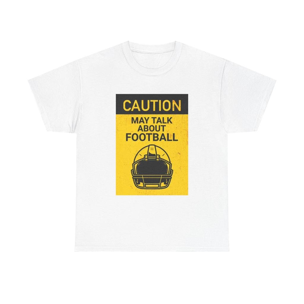 Men's and Women's T-shirts Caution May Talk Football