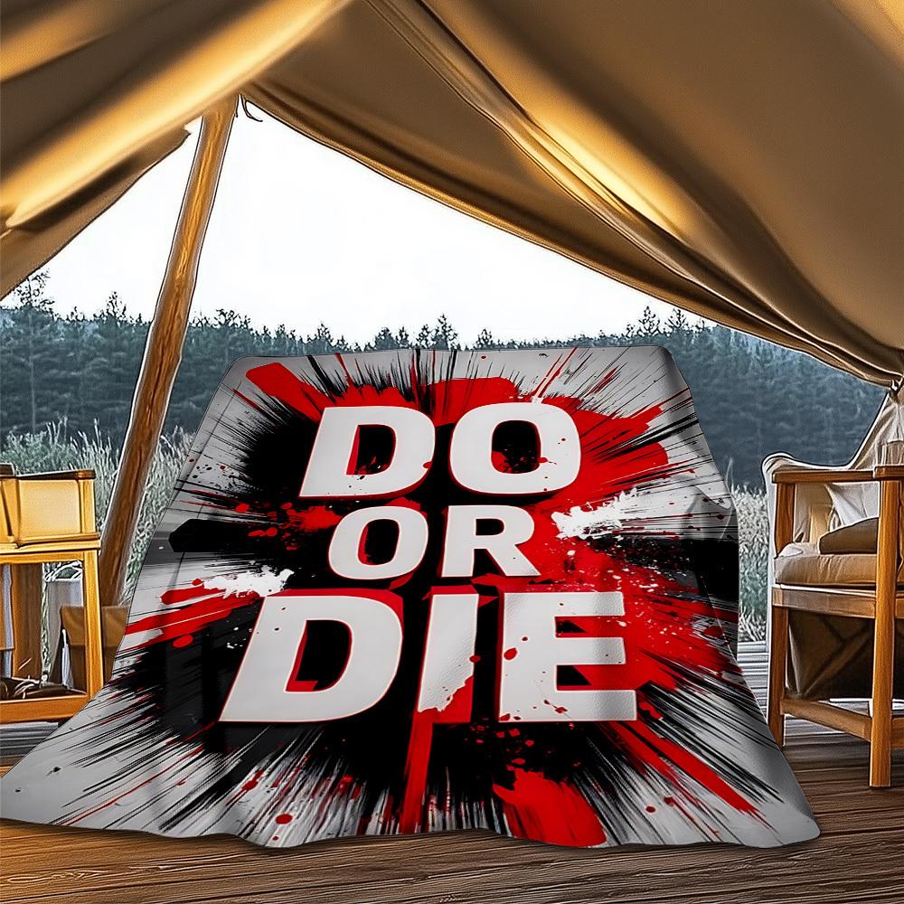 1pc DO OR DIE Outdoor Soft Polyester Flannel Throw Blanket Versatile for All Seasons , Soft , Cozy , Warm All Season Quilted Throw ,