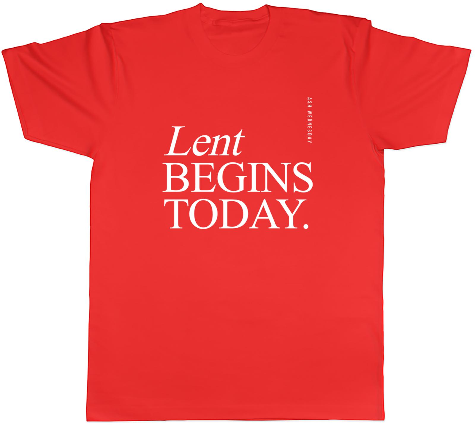 Lent Begins Today Ash Wednesday Unisexs TShirt Tee Gift Top S