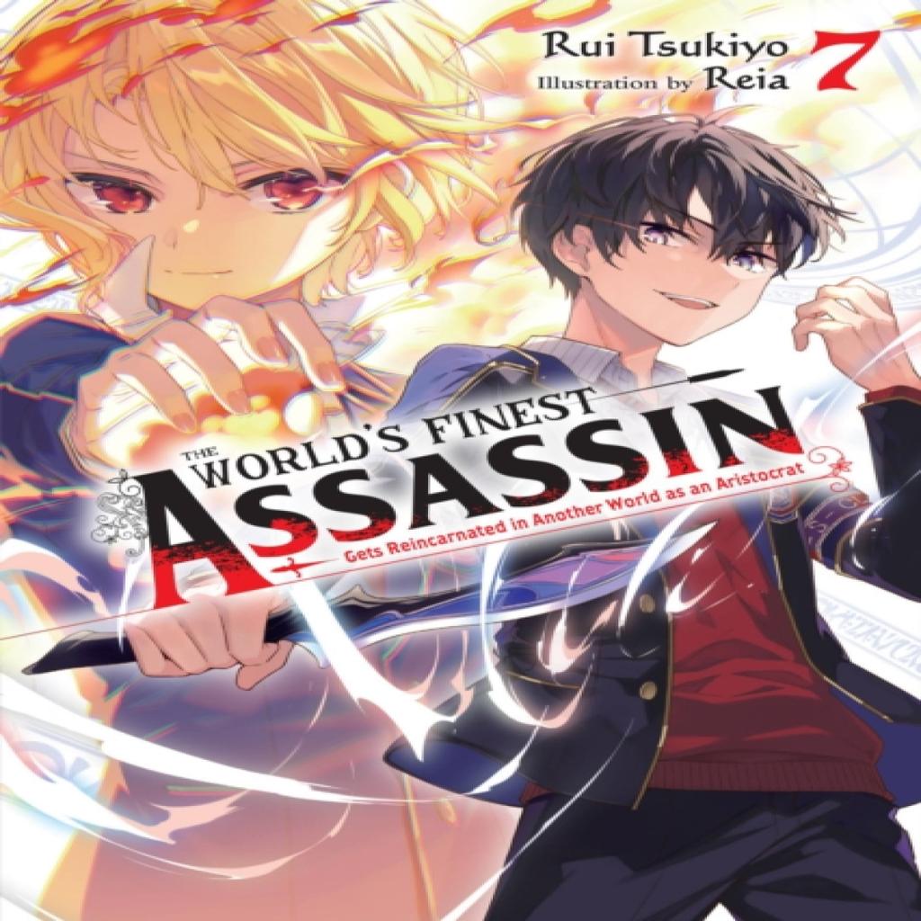The Worlds Finest Assassin Gets Reincarnated in Another World as an Aristocrat Vol. 7 light... 9781975367220