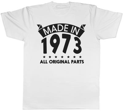 Made In 1973 All Original Parts Birthday Unisexs Short Sleeve TShirt