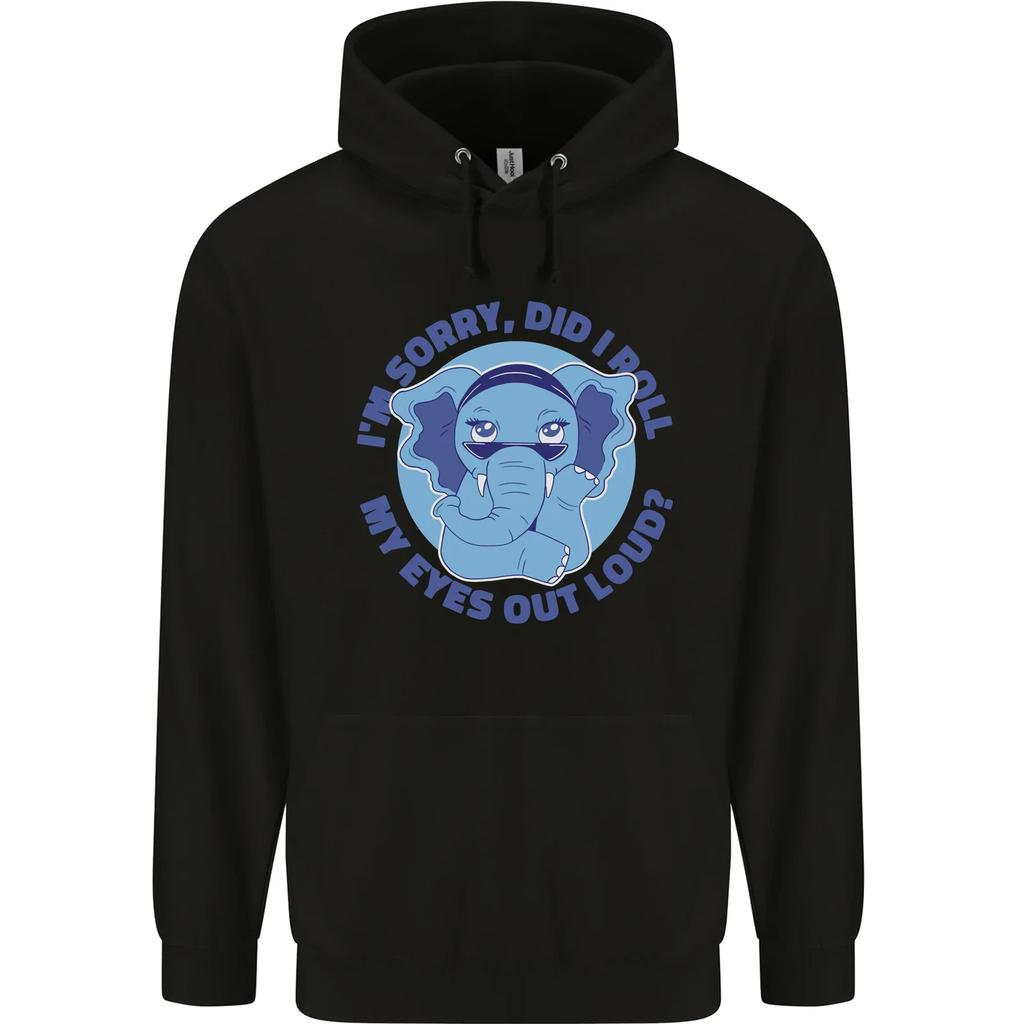 Elephant Did I Roll My Eyes Out Loud hoodie