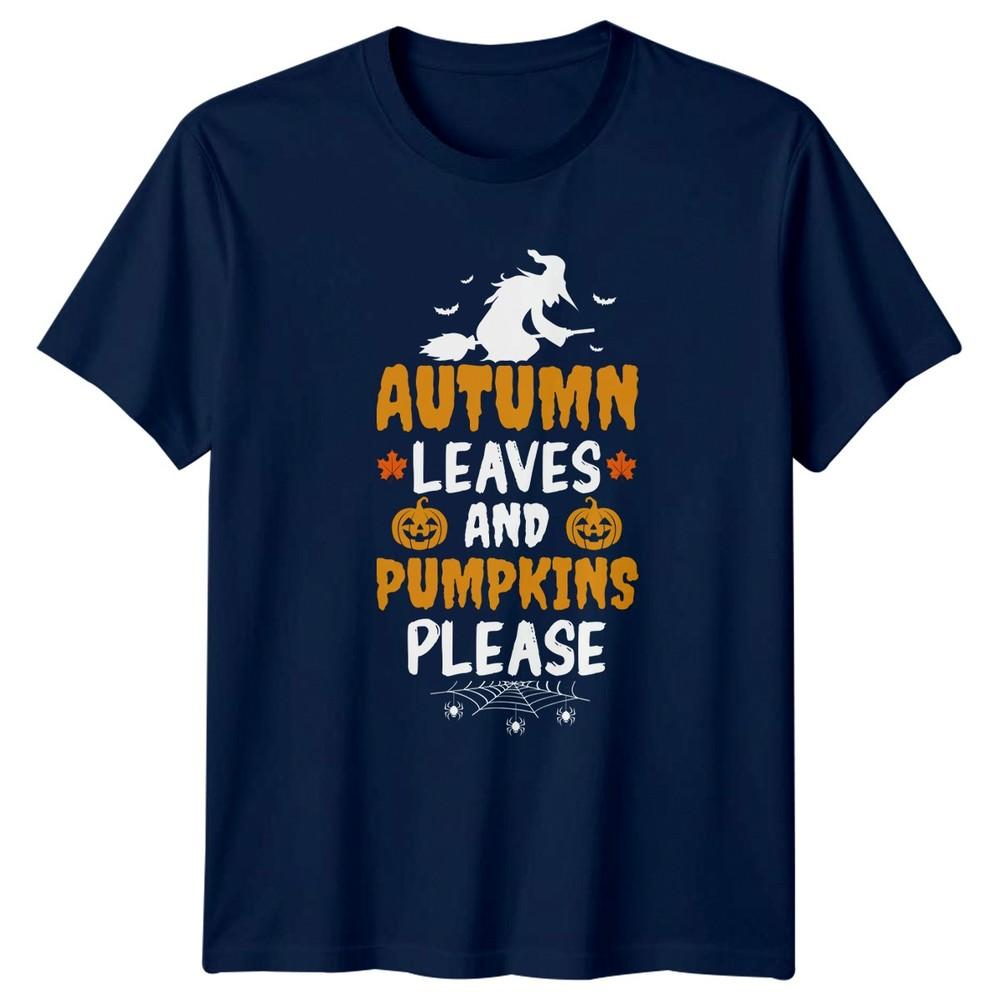 Autumn Leaves And Pumpkins Please TShirt Autumn Halloween Gift For Him And Her