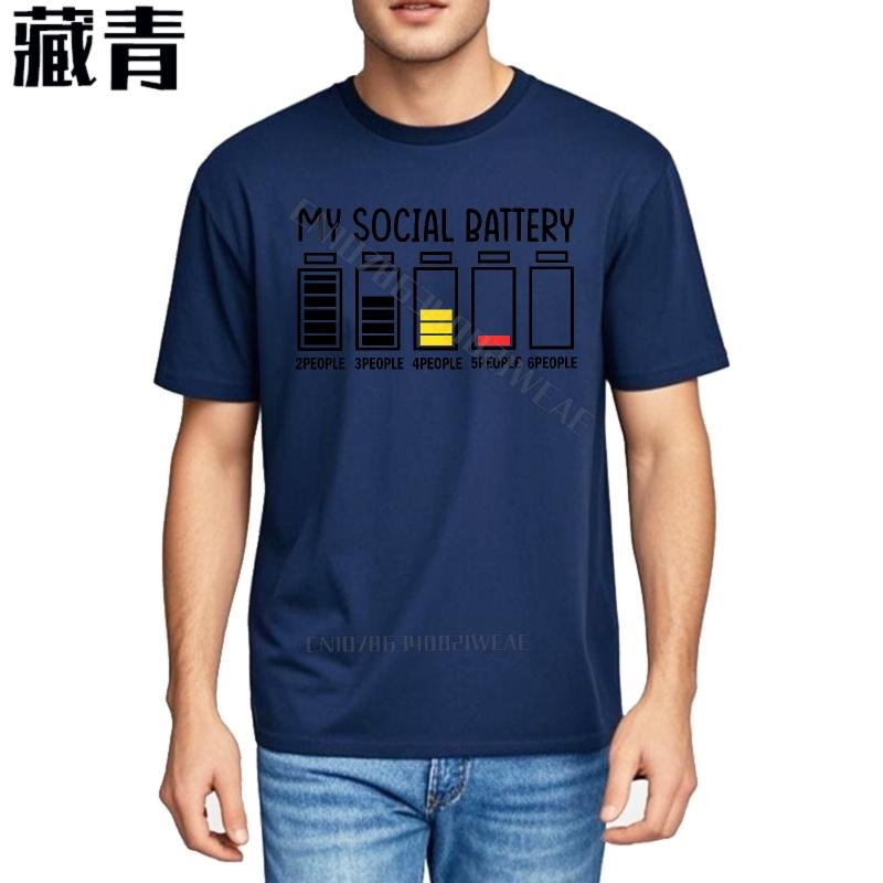 Top Tees Quickdry Tshirt For Man My Social Battery Levels Graphic Soft Cheap Tshirt New Arrived Solid Color Tshirt Comfortabl