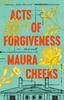 Acts of Forgiveness by Maura Cheeks Paperback Book 9780593598313