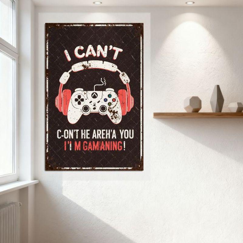Vintage Gaming Metal Tin Sign I Can't C-ONT HE AREH'A YOU I'M GAMANING! Headphones Xbox Controller Rust Texture Home Decor for M