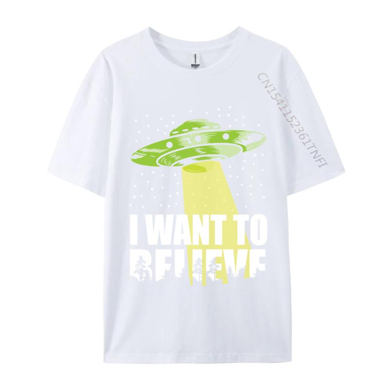 I Want To Believe Funny Extraterrestrial Alien Ufo Classic Tops Tees Latest Camisa Casual Cotton Unisex Tshirts Unique S