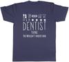 Its a Dentist Thing You Wouldnt Understand Unisexs Unisex TShirt Tee