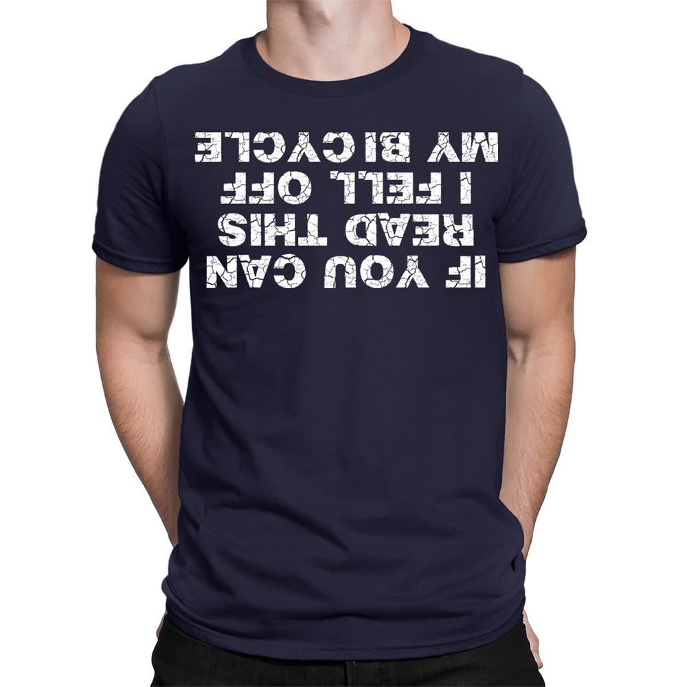 If You Can Read This I Fell Off My Bicycle Funny Sarcastic Mens TShirts TA68 2XL