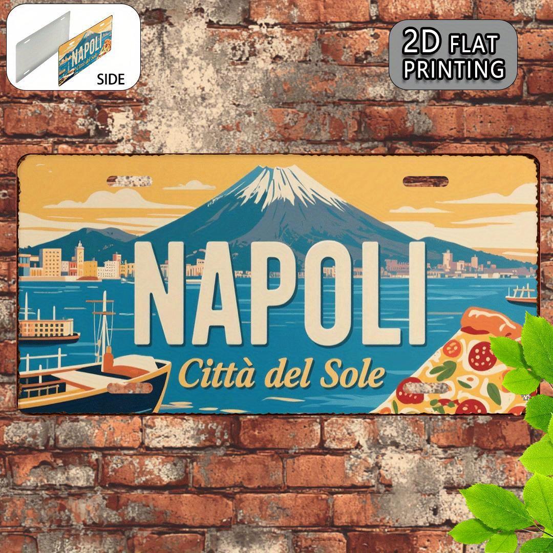 

HD Tin Sign Vintage Napoli Naples Italy Citt del Sole License Plate Metal Wall Art Retro Vesuvius Pizza Coastal Decor for Bar 15x30cm(5.9x7.8inch)