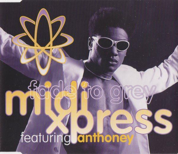 

CD MIDI XPRESS ANTHONEY Fade To Grey LAD29CD Labello Dance 1996 UK Franc Dance Electronica Used