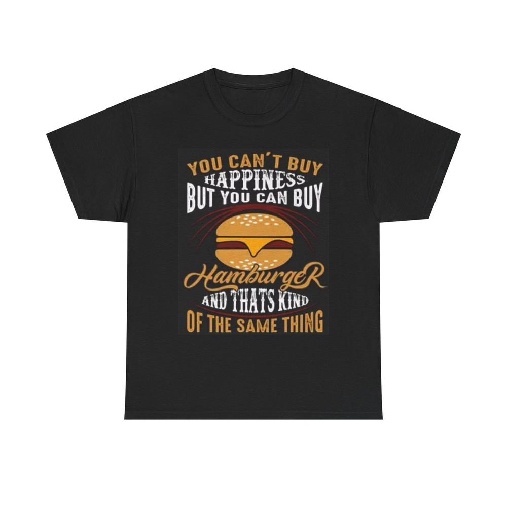 Happiness Is A Hamburger Graphic T Shirt BBQ Funny Unisex Heavy Cotton Tee 4XL