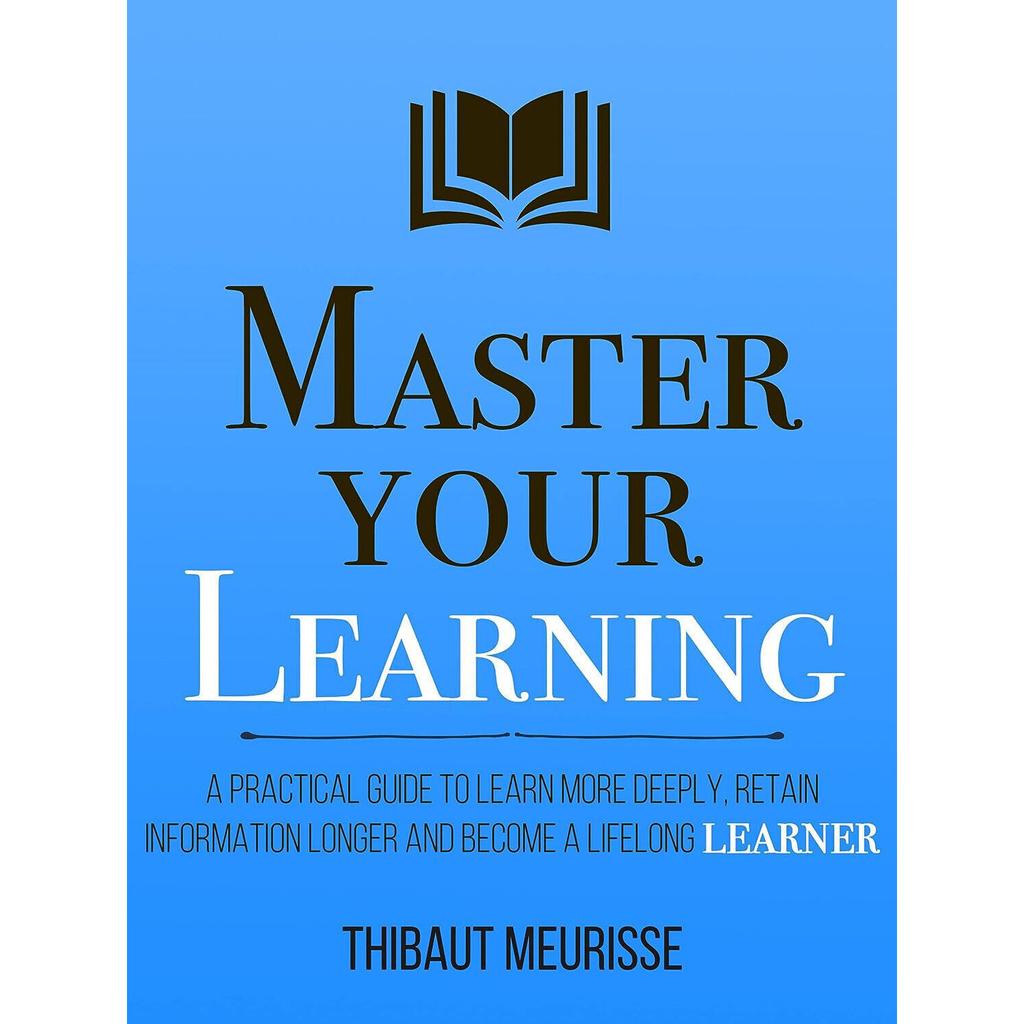 Master Your Learning A Practical Guide to Learn More Paparback # IND 1603