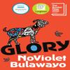 Glory by NoViolet Bulawayo Paperback Book 9781529114225