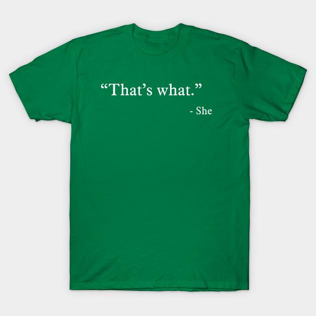 Unisex Fashion TShirt Thats What She Print TShirt Plus Size S-5XL T-Shirt 100%Cotton Tops O Neck Short Sleeve Tees